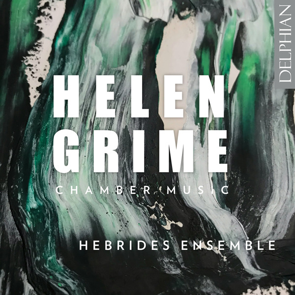 Helen Grime: Chamber Music