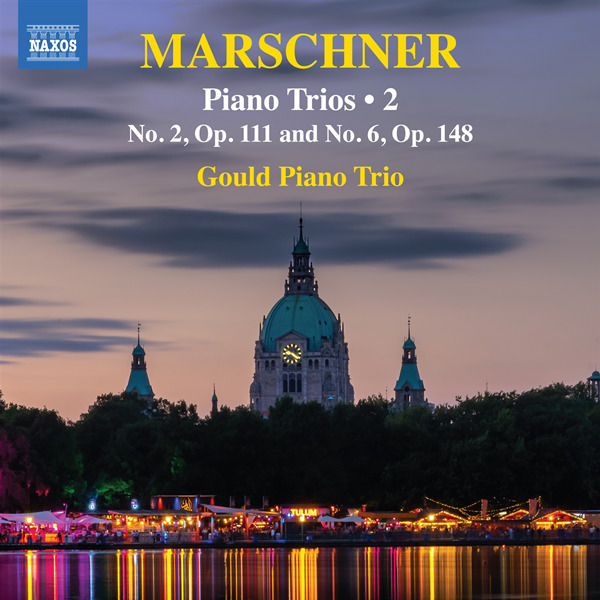 Marschner: Piano Trios, Vol. 2