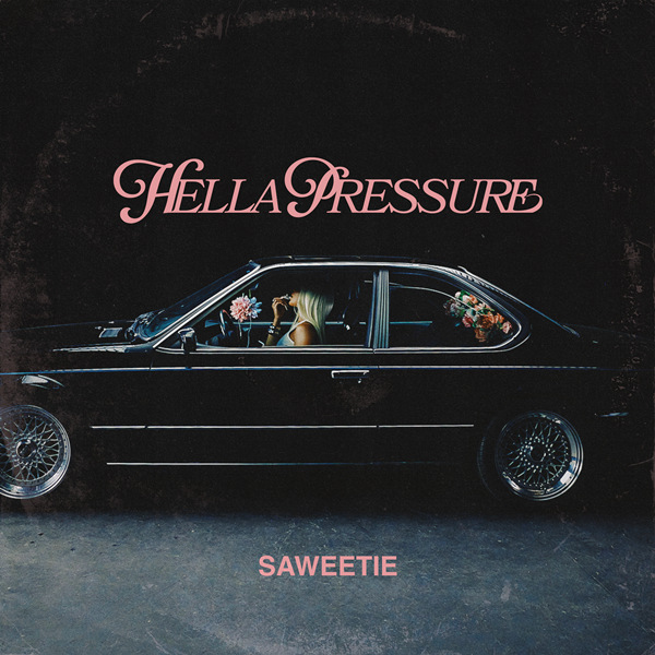 Saweetie – HELLA PRESSURE