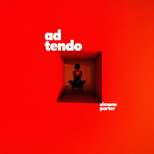 Simone Porter – ad tendo