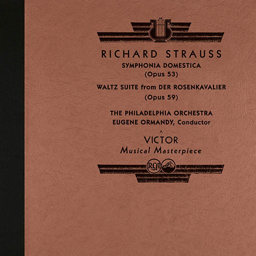 Strauss: Sinfonia Domestica, Op. 53 & Der Rosenkavalier Waltz Suite (2025 Remastered Version)