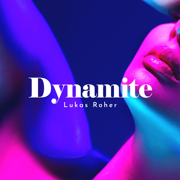 [电音]Lukas Roher – Dynamite