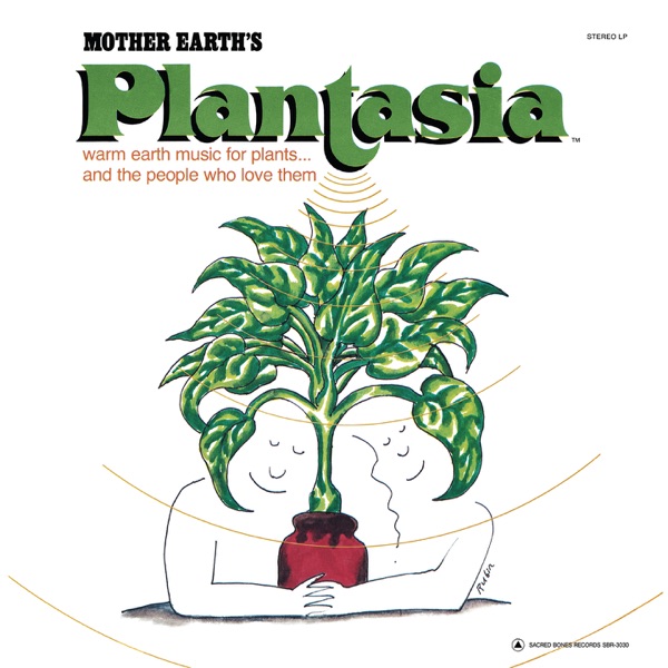 Mother Earth’s Plantasia
