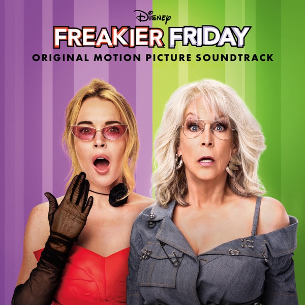 Freakier Friday (Original Motion Picture Soundtrack) Disney Lindsay L